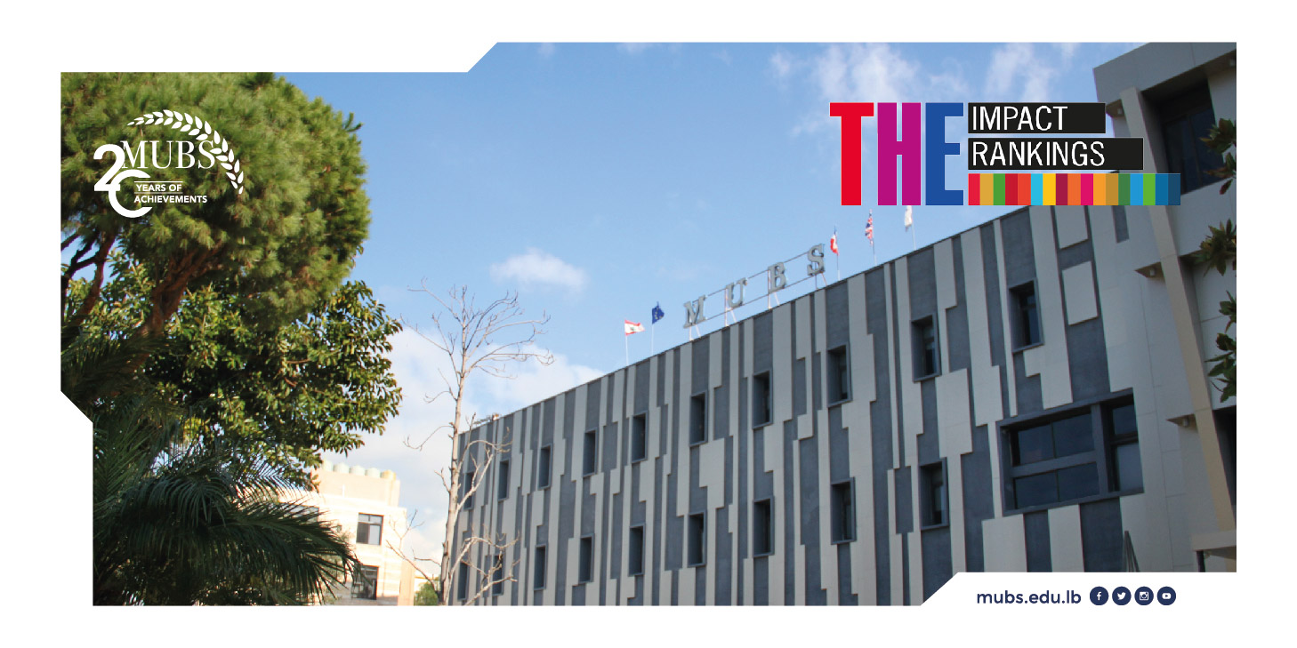 MUBS Recognized by T.H.E. Impact Rankings 2021: Youngest Lebanese University, Top 300 Worldwide in Gender Equality, Top 200 in Combating Poverty